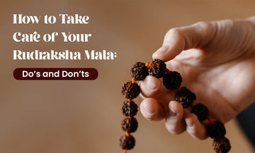 How to Take Care of Your Rudraksha Mala: Dos and Don’ts