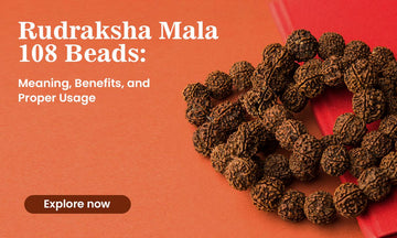 Rudraksha Mala 108 Beads: Meaning, Benefits, and Proper Usage